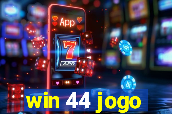 win 44 jogo